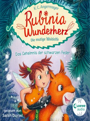 cover image of Rubinia Wunderherz, die mutige Waldelfe (Band 2)--Das Geheimnis der schwarzen Feder